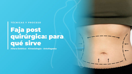 Faja post quirúrgica: para qué sirve — Alfara Estética, kinesiología en Antofagasta