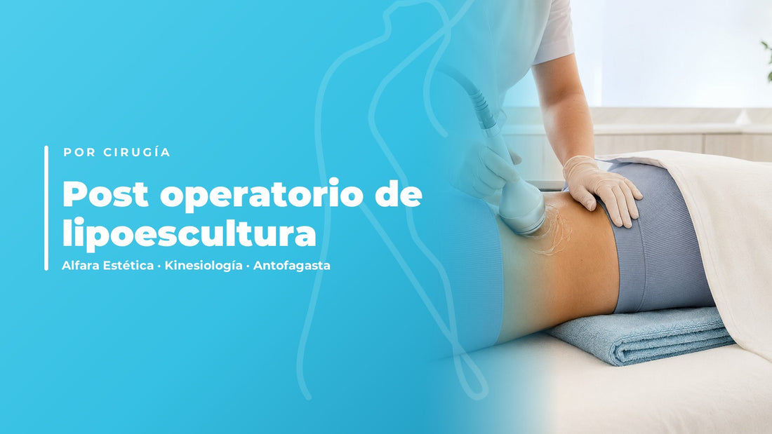 Post operatorio de lipoescultura — Alfara Estética, kinesiología en Antofagasta