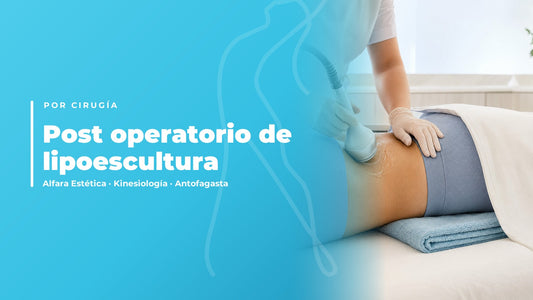Post operatorio de lipoescultura — Alfara Estética, kinesiología en Antofagasta