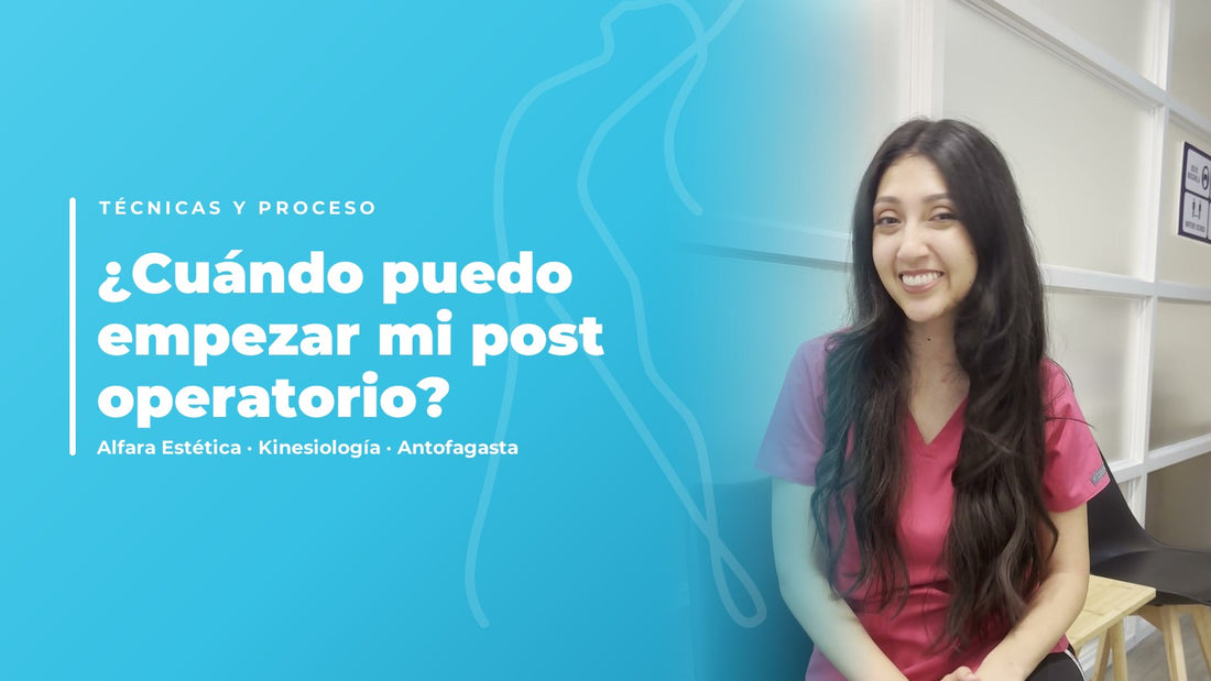 ¿Cuándo puedo empezar mi post operatorio? Las etapas de la recuperación — Alfara Estética, kinesiología en Antofagasta