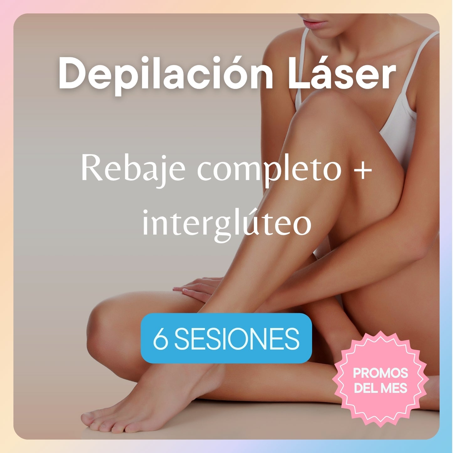 Promoción Depilación Láser (Elige tu Pack)