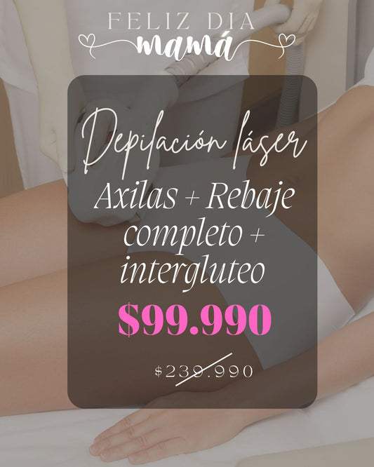 Depilación Láser Axilas + Rebaje Completo + Interglúteo - Especial Día de la Madre